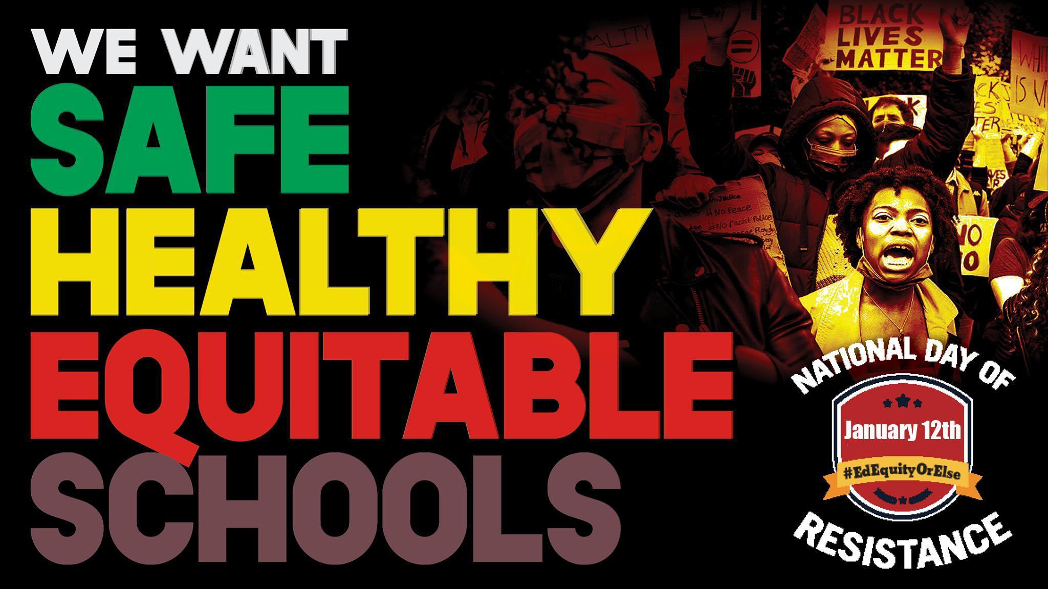 We want safe healthy equitable schools 